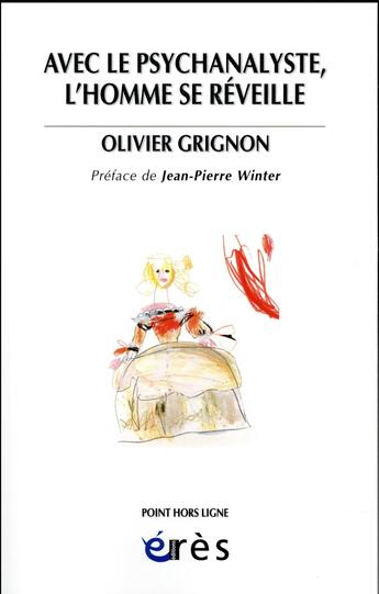 Couverture du livre « Avec le psychanalyste, l'homme se réveille » de Olivier Grignon aux éditions Eres