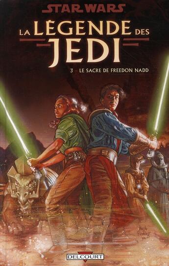 Couverture du livre « Star Wars - la légende des Jedi t.3 ; le sacre de Freedon Nadd » de Christian Gossett et Denis Rodier et Tom Veitch et Tony Akins aux éditions Delcourt