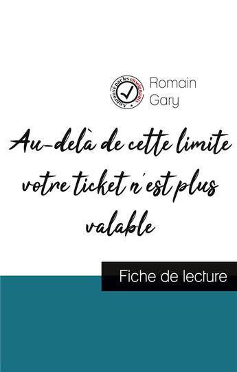 Couverture du livre « Au-delà de cette limite votre ticket n'est plus valable, de Romain Gary ; fiche de lecture » de  aux éditions Comprendre La Litterature