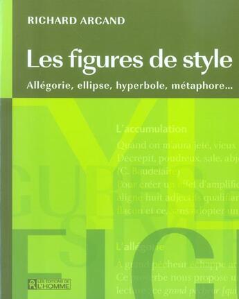 Couverture du livre « Les figures de style ; allégrie, ellipse, hyperdole, métaphore » de Richard Arcand aux éditions Editions De L'homme