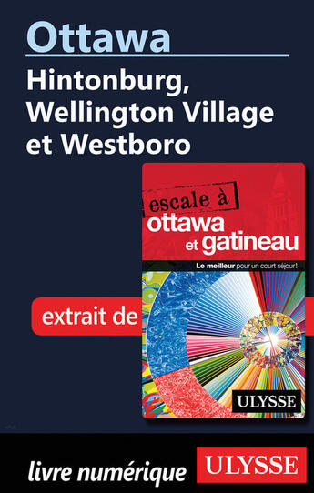 Couverture du livre « Ottawa: Hintonburg, Wellington Village et Westboro » de Collectif Ulysse aux éditions Ulysse