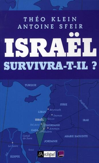 Couverture du livre « Israël survivra-t-il ? » de Klein-T+Sfeir-A aux éditions Archipel