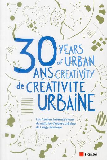 Couverture du livre « Maîtrise d'oeuvre urbaine ; trente ans d'ateliers » de  aux éditions Editions De L'aube