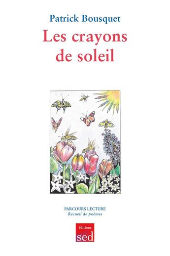 Couverture du livre « LES CRAYONS DE SOLEIL » de Patrick Bousquet aux éditions Editions Sed