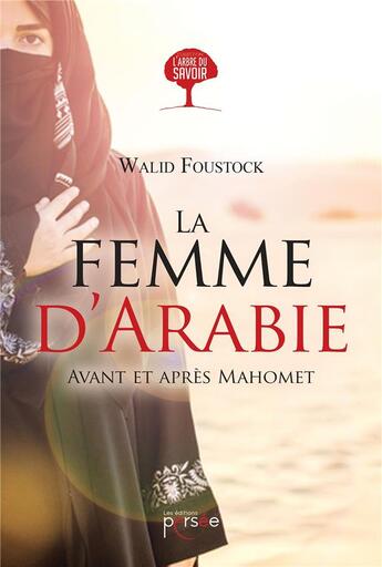 Couverture du livre « La femme d'Arabie » de Foustock Walid aux éditions Persee