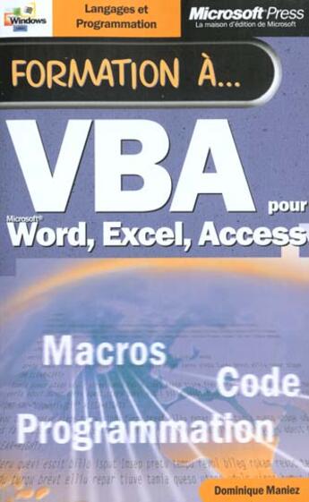 Couverture du livre « Formation A Vba Pour Microsoft Word Excel Et Access » de Dominique Maniez aux éditions Microsoft Press