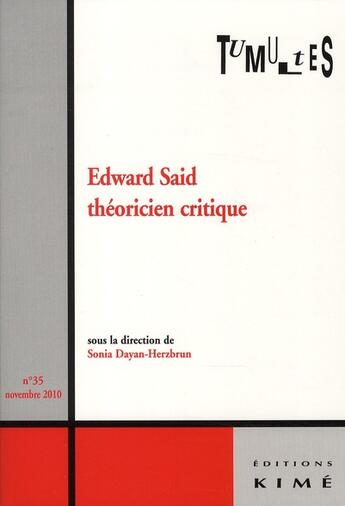 Couverture du livre « REVUE TUMULTES n.35 ; Edward Said, théoricien critique » de  aux éditions Kime