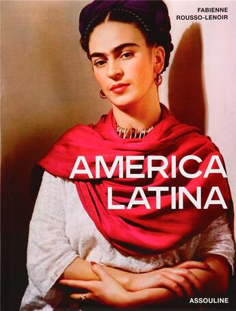Couverture du livre « America latina » de Rousso-Lenoir F. aux éditions Assouline