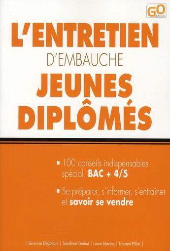 Couverture du livre « L'entretien d'embauche jeunes diplomés » de Severine Degallaix et Sandrine Guinot et Laure Marcus et Laurent Pilliet aux éditions Studyrama