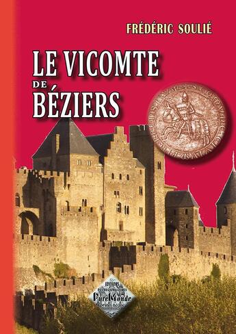 Couverture du livre « Le vicomte de Béziers » de Frédéric Soulié aux éditions Editions Des Regionalismes