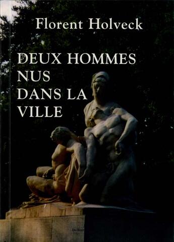 Couverture du livre « Deux Hommes Nus Dans La Ville » de Hohlweck F aux éditions Do Bentzinger