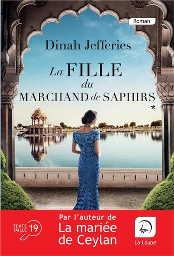 Couverture du livre « La fille du marchand de saphirs t.2 » de Dinah Jefferies aux éditions Editions De La Loupe