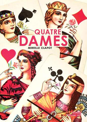 Couverture du livre « Quatre dames » de Mireille Clapot aux éditions Editions Thot