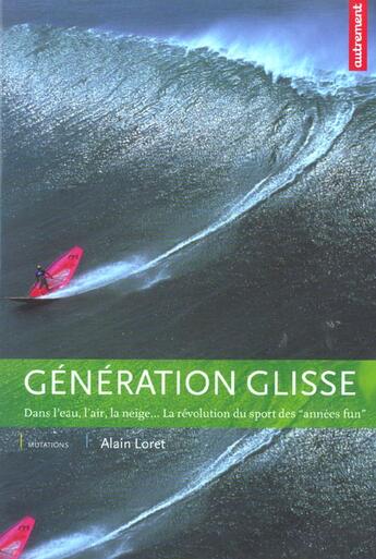 Couverture du livre « Generation glisse » de Alain Loret aux éditions Autrement