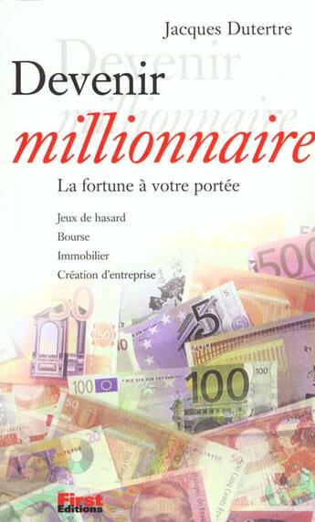 Couverture du livre « Devenir Millionnaire » de J Dutertre aux éditions First