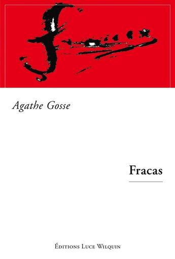 Couverture du livre « Fracas » de Agathe Gosse aux éditions Luce Wilquin