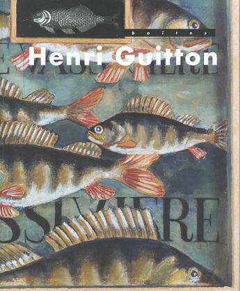 Couverture du livre « Henri Guitton ; Boites » de Henri Guitton aux éditions Centre D'art Contemporain De Vassiviere