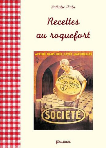 Couverture du livre « Recettes au roquefort » de Nathalie Viala aux éditions Fleurines