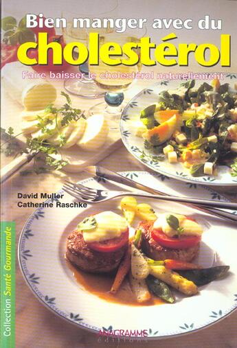 Couverture du livre « Bien Manger Avec Du Cholesterol » de David Muller aux éditions Anagramme