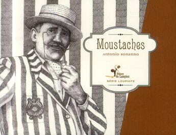 Couverture du livre « Moustaches » de Antonio Bonanno aux éditions Lampion