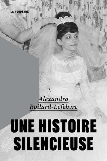 Couverture du livre « Une histoire silencieuse » de Alexandra Boilard-Lefebvre aux éditions La Peuplade