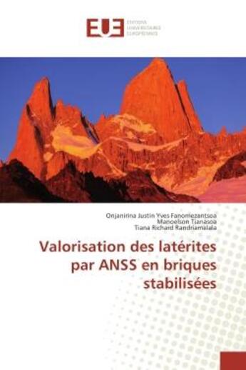 Couverture du livre « Valorisation des laterites par ANSS en briques stabilisees » de Fanomezantsoa, , Onjanirina aux éditions Editions Universitaires Europeennes