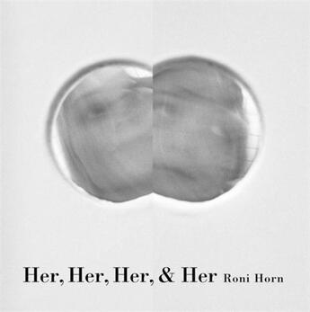 Couverture du livre « Roni horn her her her & her » de Roni Horn aux éditions Steidl