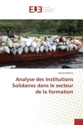 Couverture du livre « Analyse des Institutions Solidaires dans le secteur de la formation » de Lwanzo Nzanzu aux éditions Editions Universitaires Europeennes