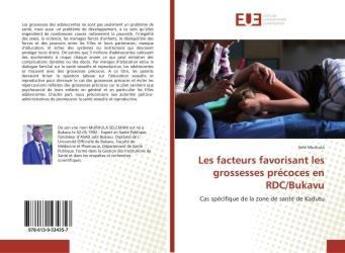 Couverture du livre « Les facteurs favorisant les grossesses precoces en rdc/bukavu - cas specifique de la zone de sante d » de Chikh-Bled Hicham aux éditions Editions Universitaires Europeennes