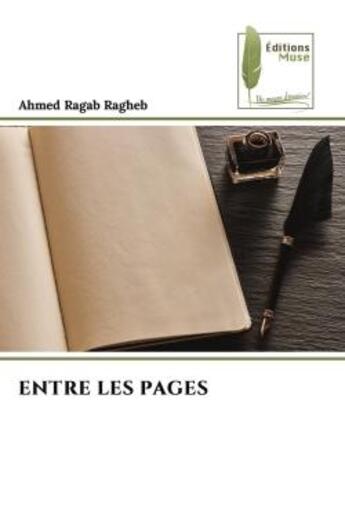 Couverture du livre « ENTRE LES PAGES » de Ahmed Ragab Ragheb aux éditions Muse