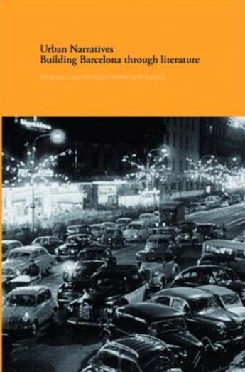 Couverture du livre « Urban Narratives Building Barcelona Trhough Litterature » de Casacuberta Gus aux éditions Actar