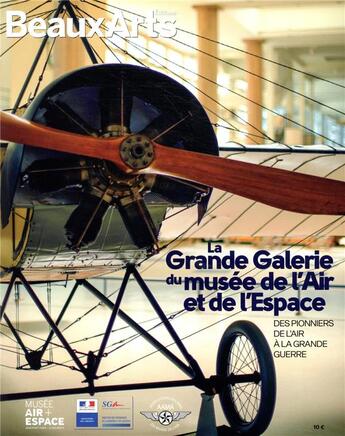 Couverture du livre « La grande galerie du musée de l'Air et de l'Espace ; des pionniers de l'air à la Grande Guerre » de  aux éditions Beaux Arts Editions