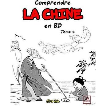 Couverture du livre « Comprendre la Chine en BD T.2 » de Jing Liu aux éditions Kotoji