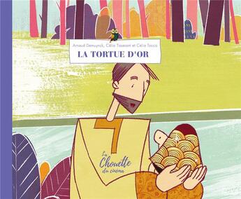 Couverture du livre « La tortue d'or » de Arnaud Demuynck et Celia Tisserant et Celia Tocco aux éditions L'apprimerie