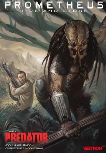 Couverture du livre « Prometheus ; fire and stone Tome 2 : Predator » de Joshua Williamson aux éditions Vestron