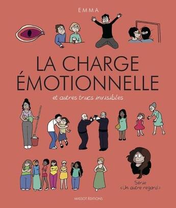Couverture du livre « La charge émotionnelle et autres trucs invisibles » de Emma aux éditions Massot Editions