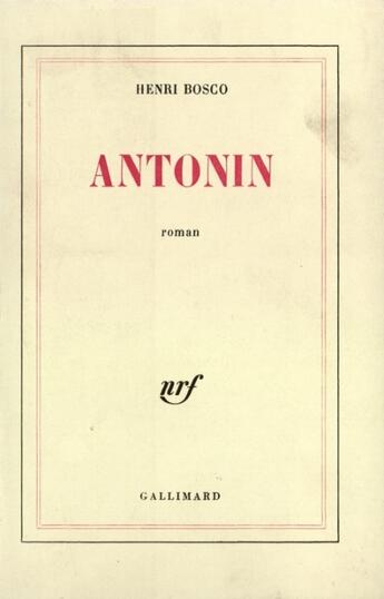 Couverture du livre « Antonin » de Henri Bosco aux éditions Gallimard