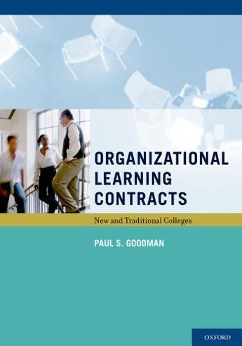 Couverture du livre « Organizational Learning Contracts: New and Traditional Colleges » de Goodman Paul S aux éditions Oxford University Press Usa