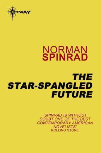 Couverture du livre « The Star-Spangled Future » de Norman Spinrad aux éditions Orion Digital