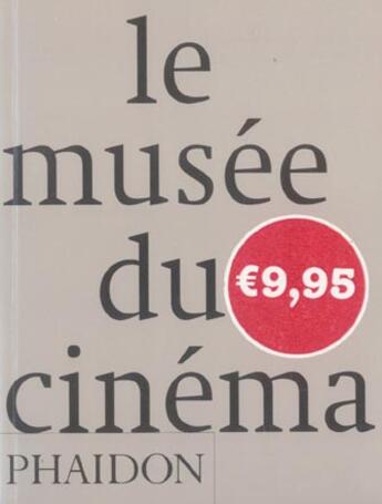 Couverture du livre « Le musee du cinema mini edition » de  aux éditions Phaidon