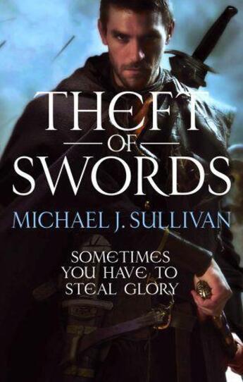 Couverture du livre « Theft Of Swords » de Michael J. Sullivan aux éditions Little Brown Book Group Digital