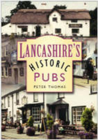 Couverture du livre « Lancashire's Historic Pubs » de Thomas Peter aux éditions History Press Digital