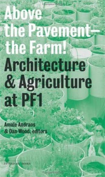 Couverture du livre « Above the pavement the farm » de  aux éditions Princeton Architectural