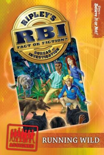 Couverture du livre « Ripley's RBI 03: Running Wild » de Ripley'S Believe It Or Not D V aux éditions Ripley Publishing