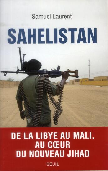 Couverture du livre « Sahelistan » de Samuel Laurent aux éditions Seuil