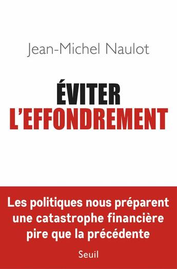 Couverture du livre « Éviter l'effondrement » de Jean-Michel Naulot aux éditions Seuil