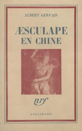 Couverture du livre « Aesculape en chine » de Albert Gervais aux éditions Gallimard