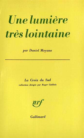 Couverture du livre « Une lumiere tres lointaine » de Moyano Daniel aux éditions Gallimard