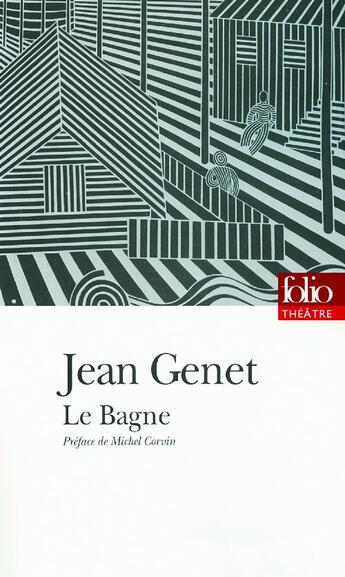 Couverture du livre « Le bagne » de Jean Genet aux éditions Folio