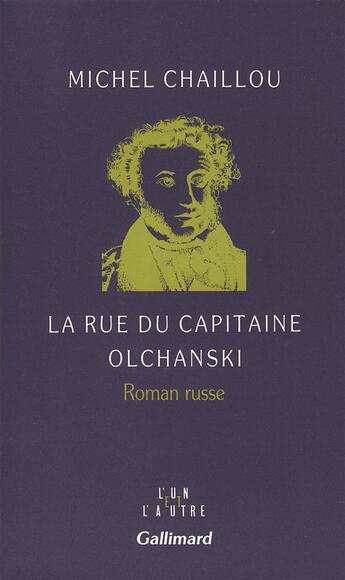 Couverture du livre « La rue du capitaine olchanski - roman russe » de Michel Chaillou aux éditions Gallimard